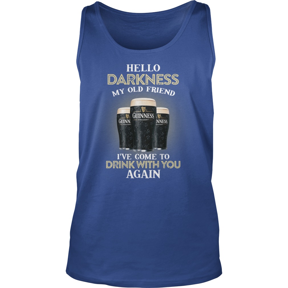 3 guinness beer hello darkness my old friend I’ve come to drink with you again tank top