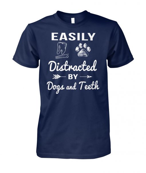 Easily distracted by dogs and teeth unisex cotton tee