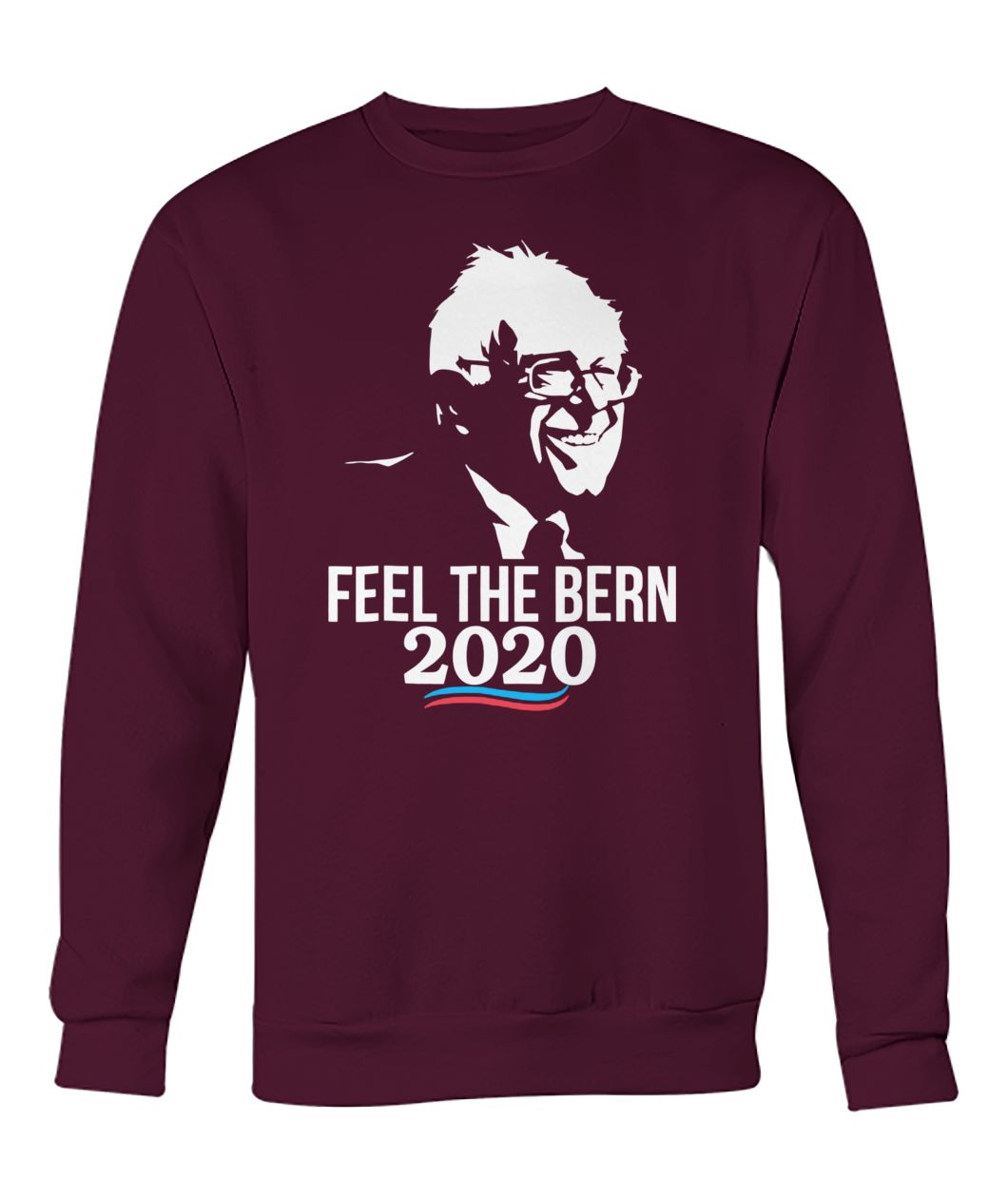 Feel the bern bernie sanders for president 2020 crew neck sweatshirt