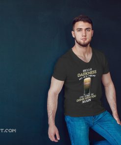 Guinness beer hello darkness my old friend I’ve come to drink with you again shirt