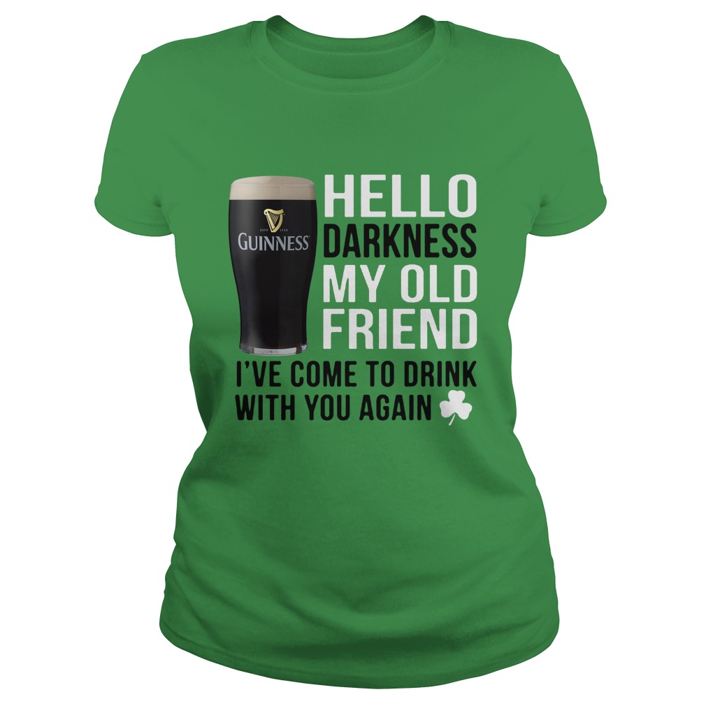 Guinness beer hello darkness my old friend st patrick's day lady shirt