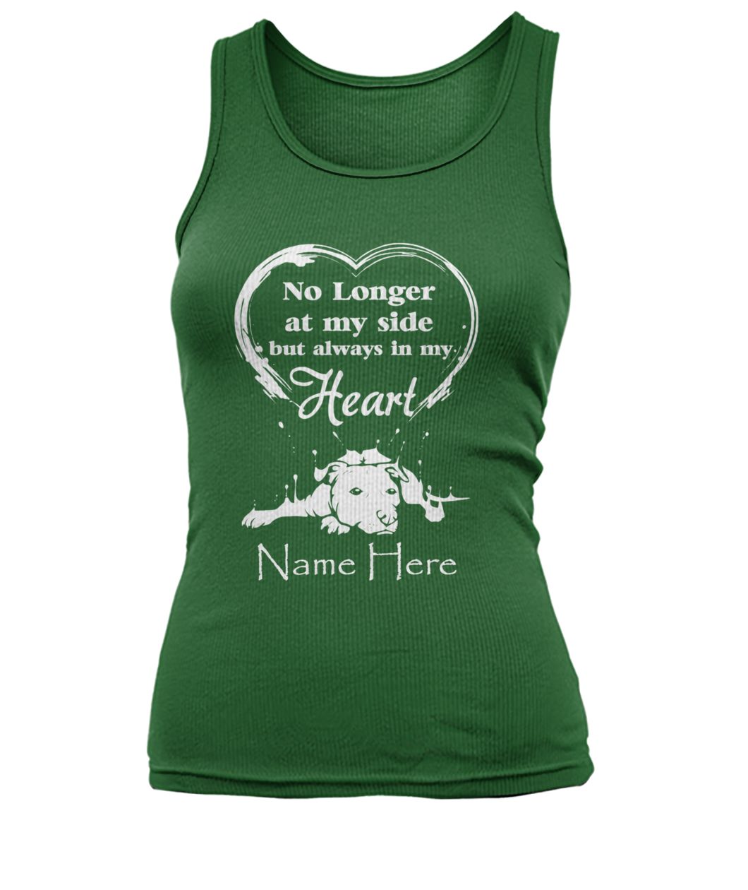 No longer at my side but always in my heart dog lover women's tank top