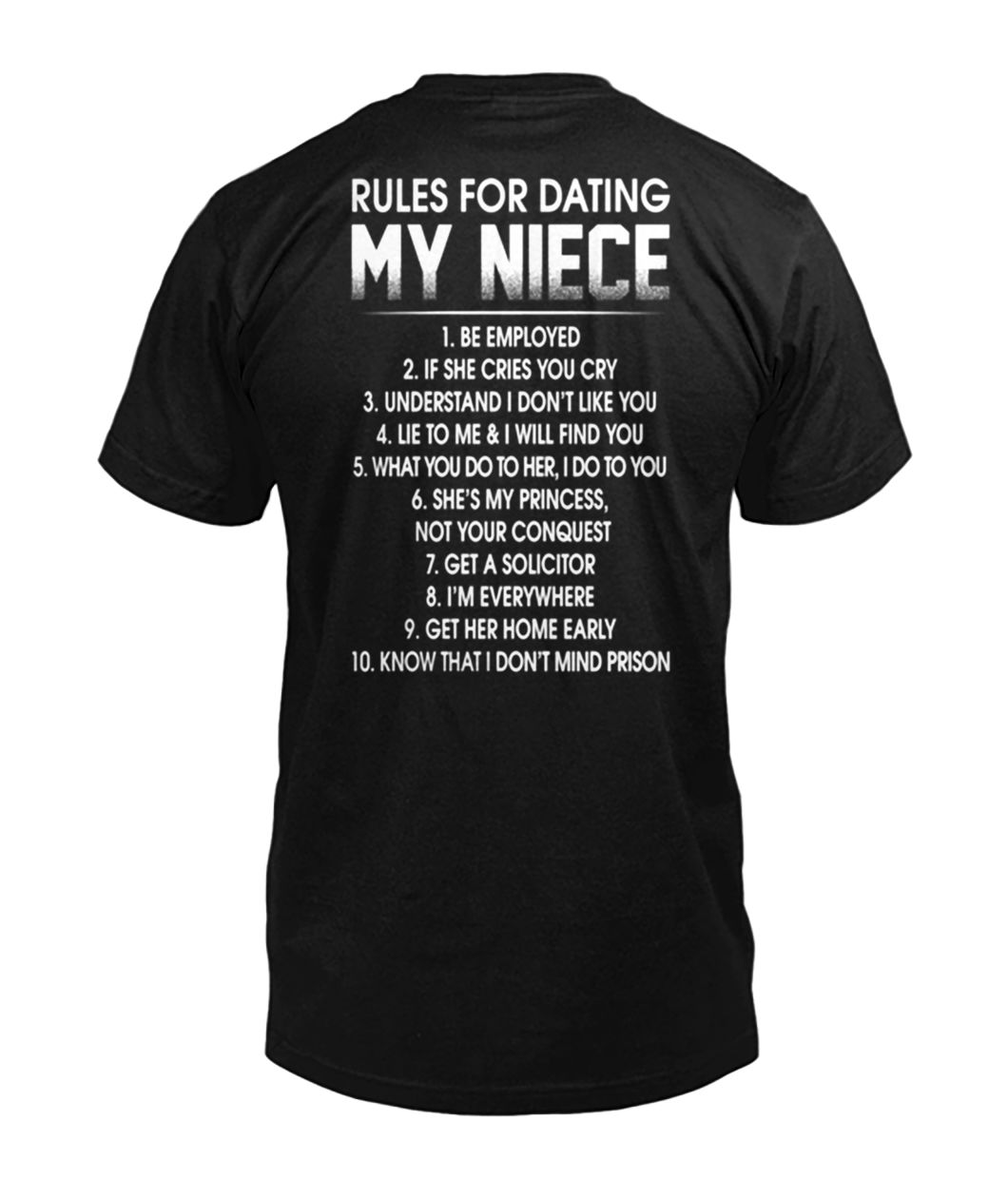 Rules for dating my niece 1 be employed 2 if she cries you cry mens v-neck