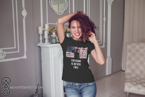 American flag honor courage freedom is never free shirt