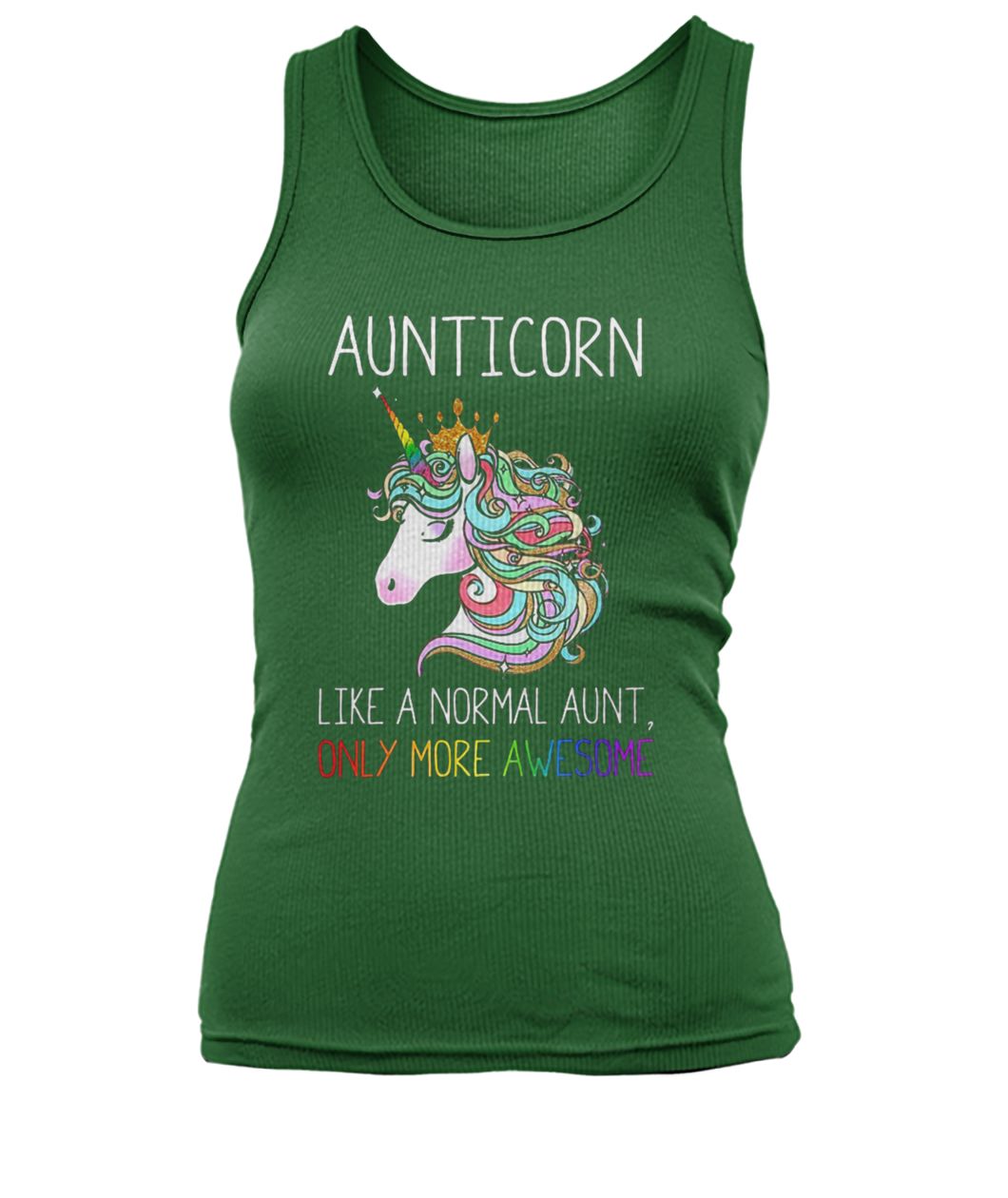 Aunticorn like a normal aunt only more awesome women's tank top