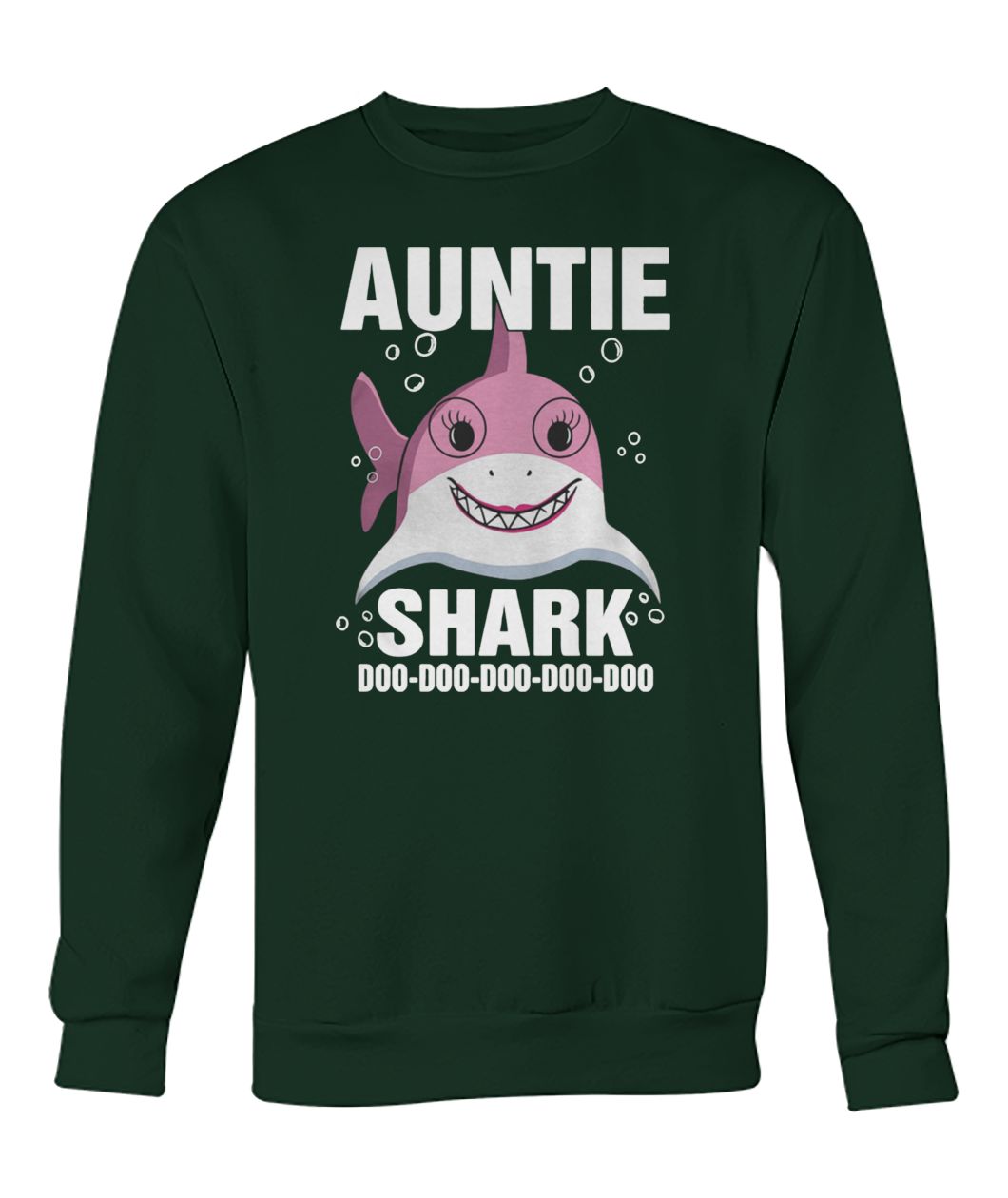Auntie shark doo doo doo doo doo crew neck sweatshirt