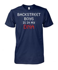 Backstreet boys is in my DNA unisex cotton tee