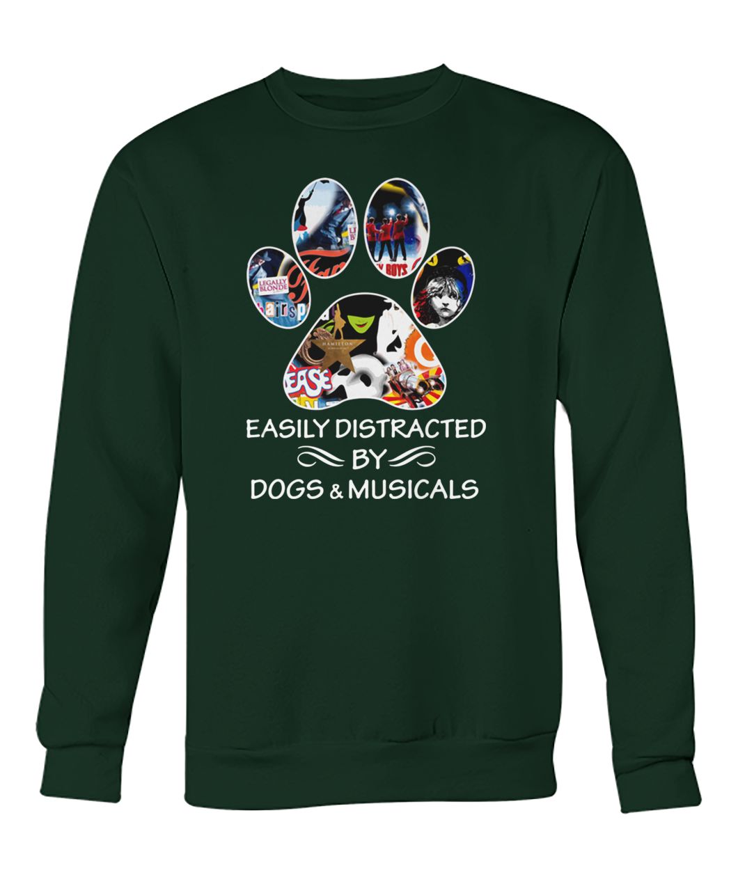 Broadway easily distracted by dogs and musicals crew neck sweatshirt