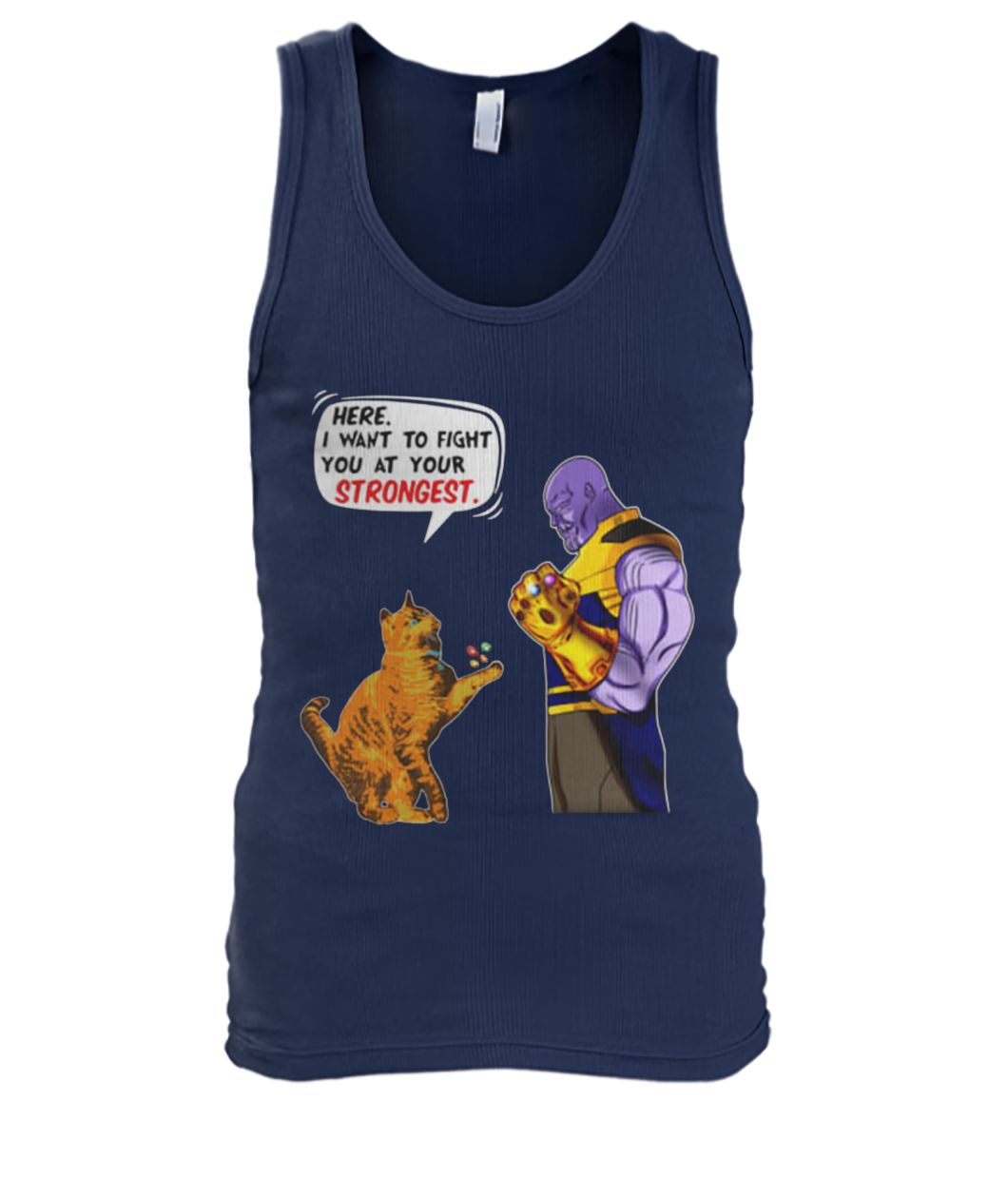 Cat Goose vs Thanos here I want to fight you at your strongest men's tank top