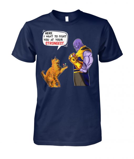 Cat Goose vs Thanos here I want to fight you at your strongest unisex cotton tee