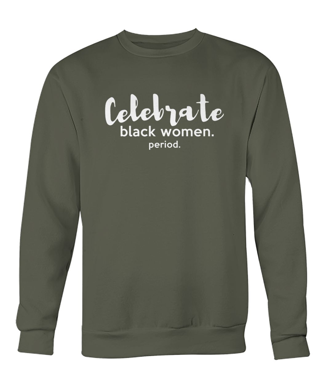 Celebrate black women period crew neck sweatshirt