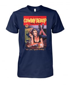 Cowboy bebop in pulp fiction see you space cowboy unisex cotton tee