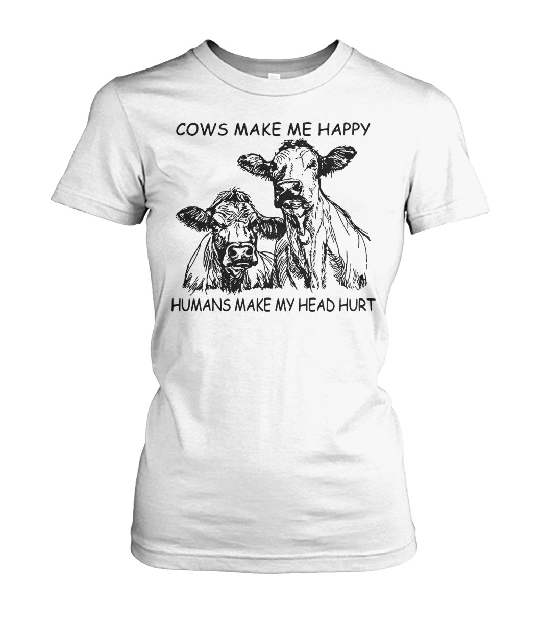 Cows make me happy humans make my head hurt women's crew tee
