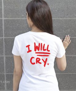 Don’t fuck with me I will cry lady shirt