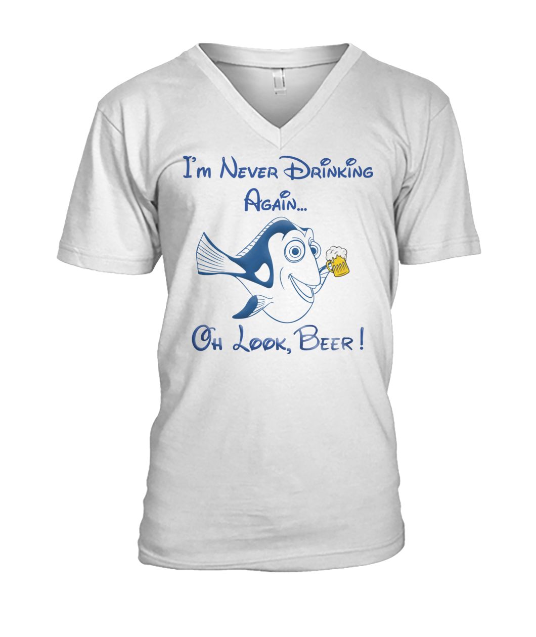Dory fish I'm never drinking again oh look beer mens v-neck