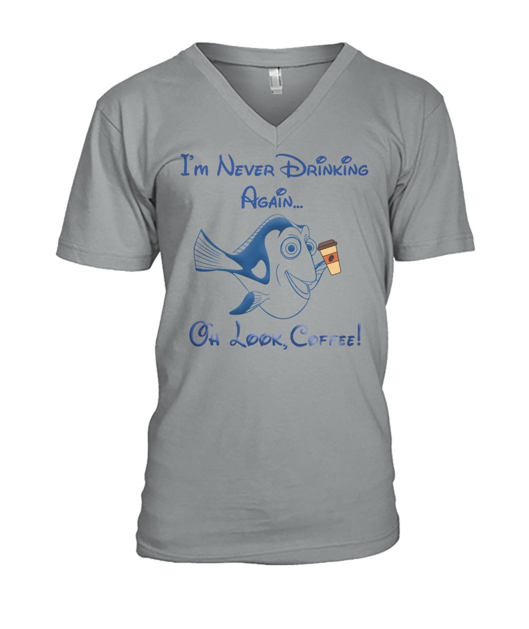 Dory fish I'm never drinking again oh look coffee mens v-neck