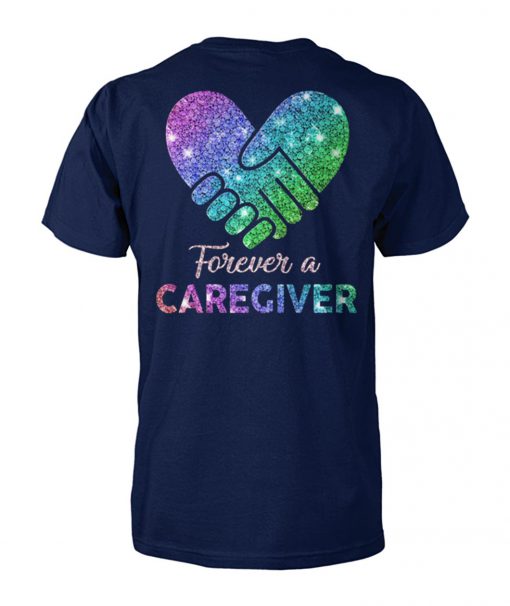 Forever a caregiver unisex cotton tee
