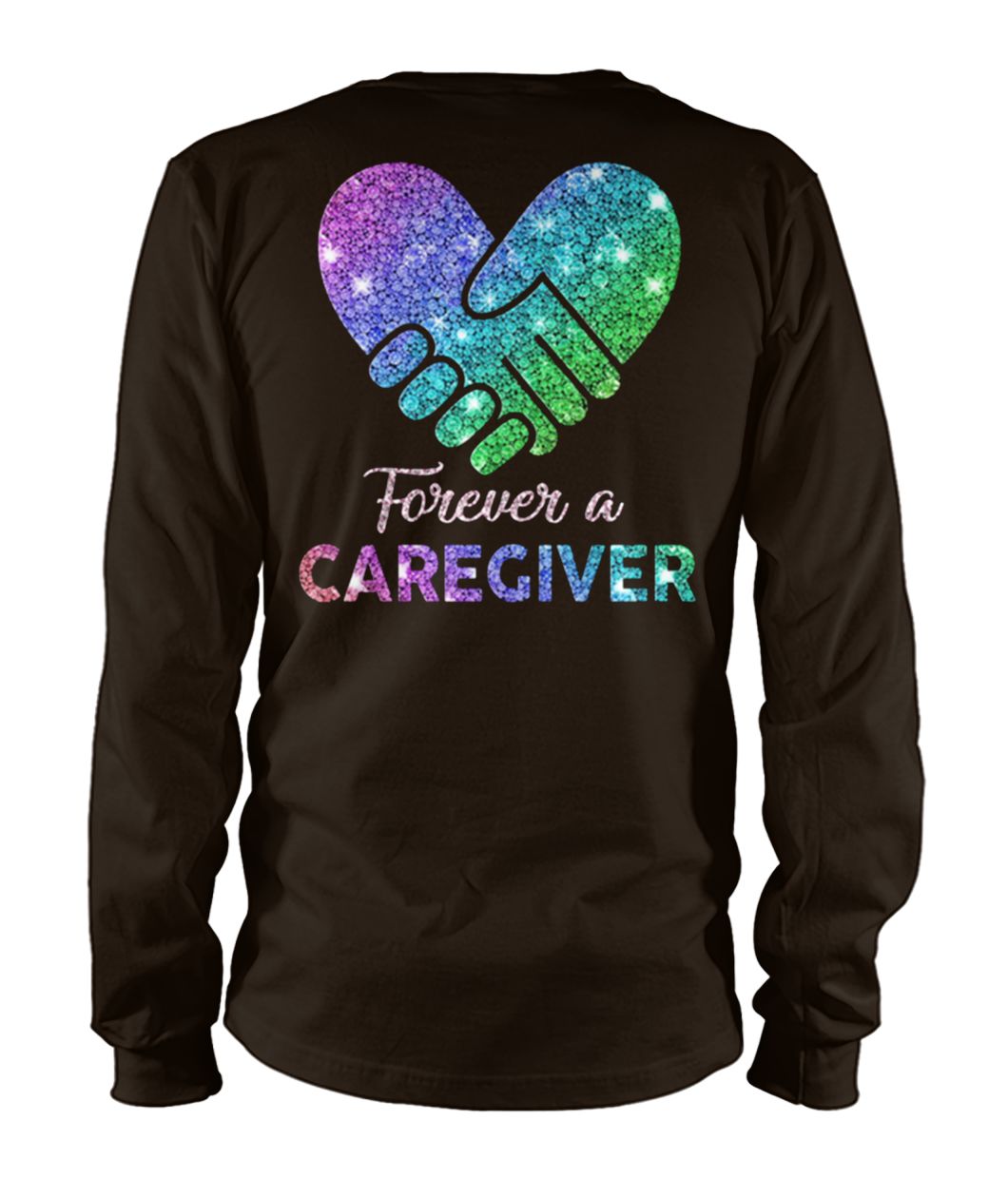Forever a caregiver unisex long sleeve