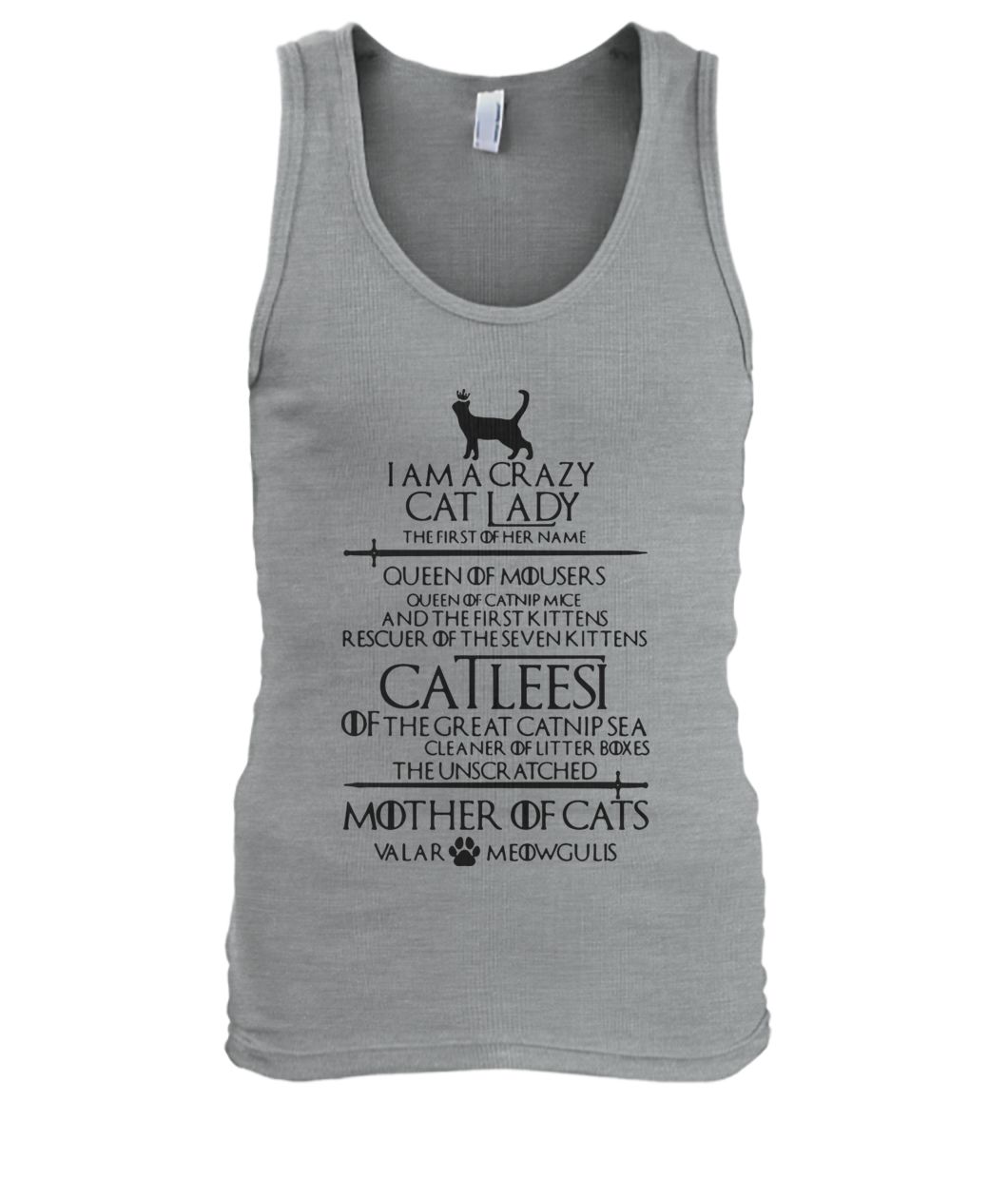 Game of thrones I am a crazy cat lady queen of mousers catleesi mother of cats men's tank top