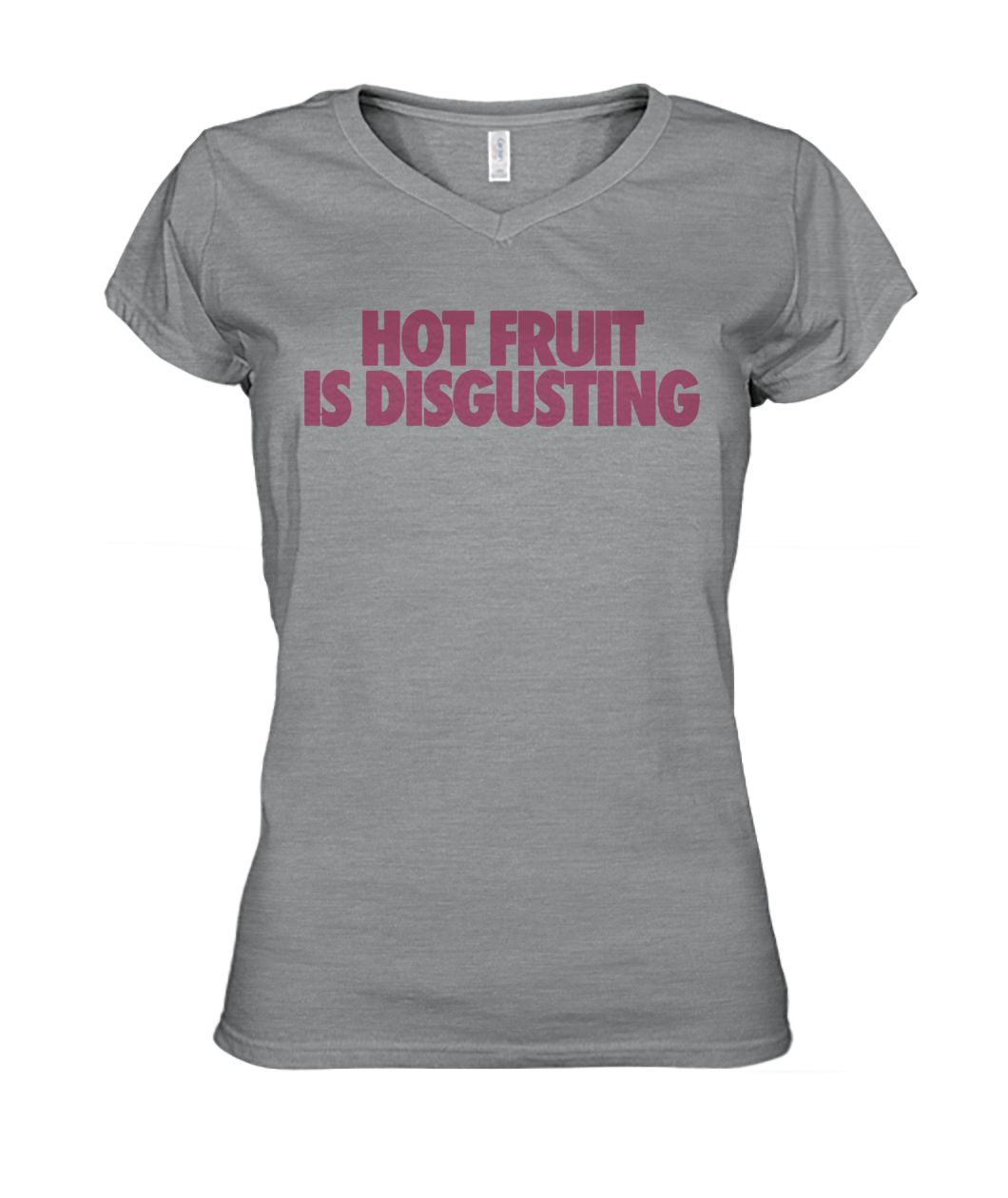 Hot fruit is disgusting women's v-neck