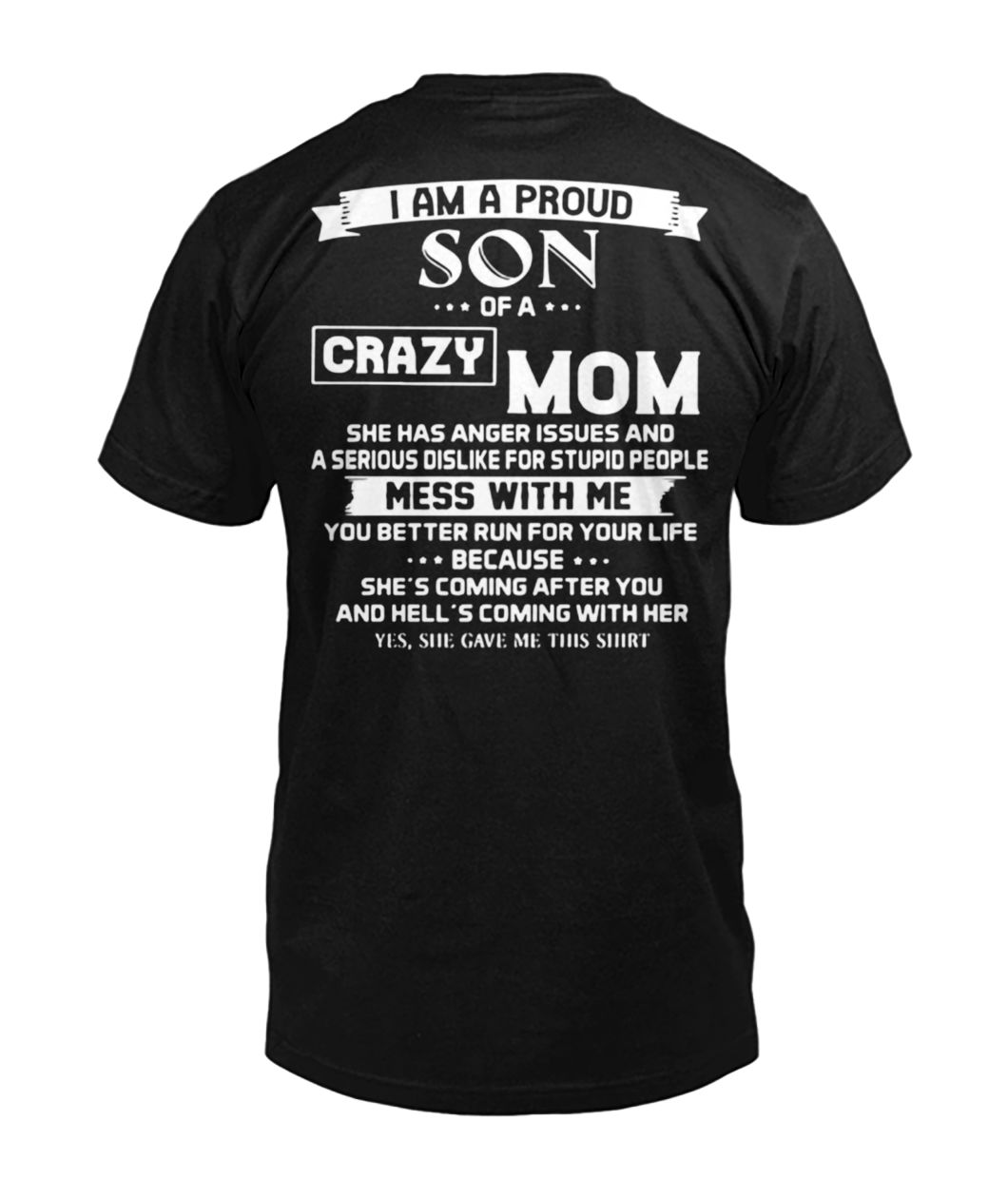 I am a proud son of a crazy mom mess with me you better run for your life mens v-neck