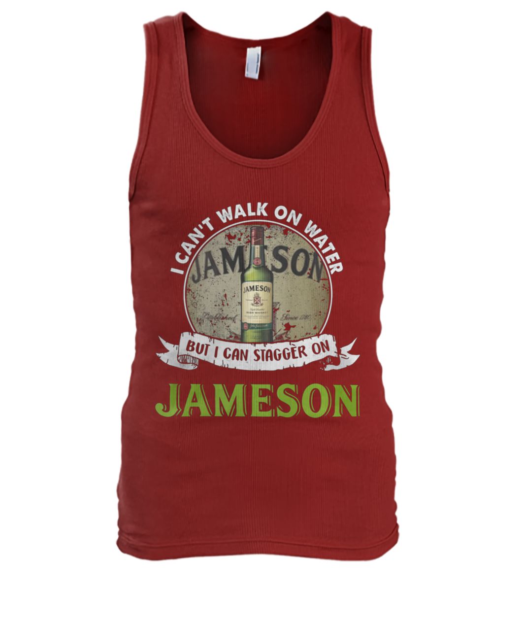 I can't walk on water but I can stagger on jameson men's tank top