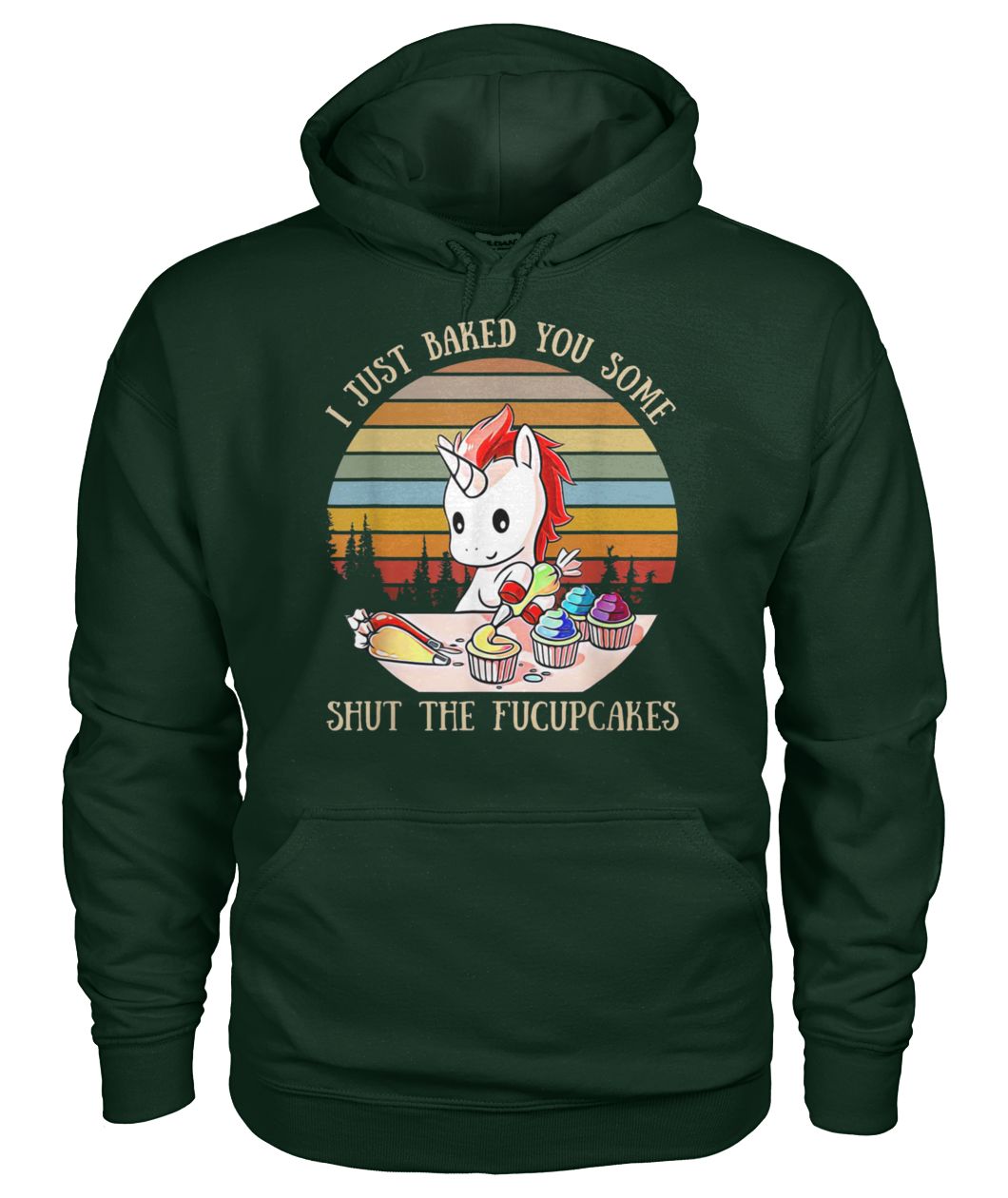 I just baked you some shut the fucupcakes vintage gildan hoodie