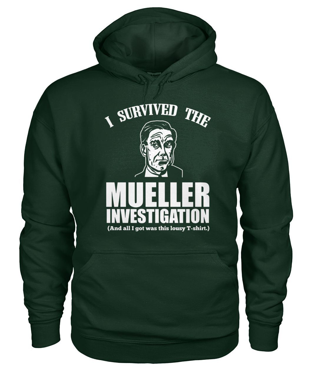 I survived the mueller investigation gildan hoodie