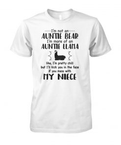 I'm not an auntie bear I'm more of an auntie llama unisex cotton tee