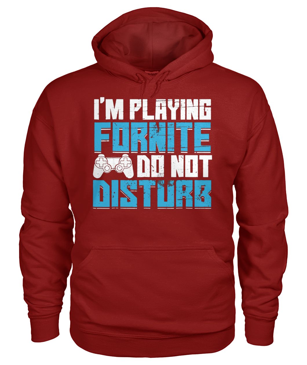 I'm playing fornite do not disturb gildan hoodie