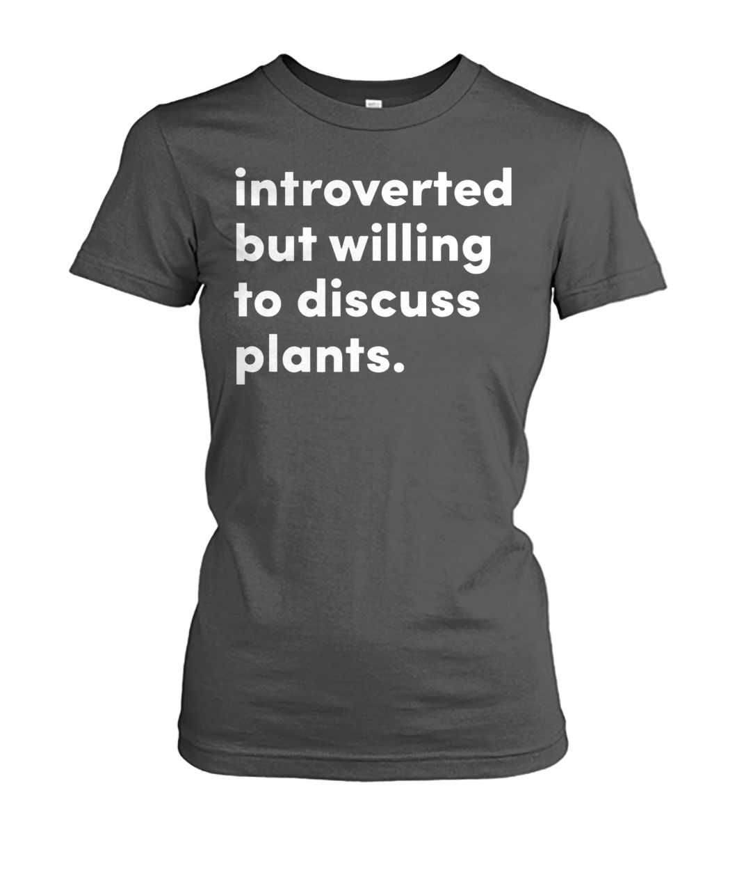 Introverted but willing to discuss plants women's crew tee