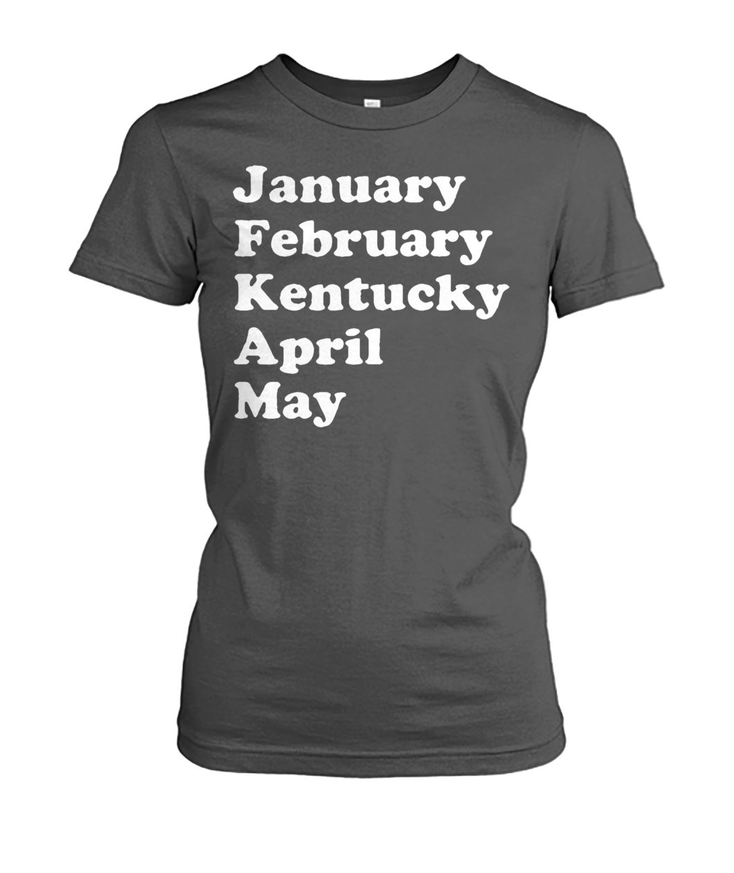 January february kentucky april may women's crew tee