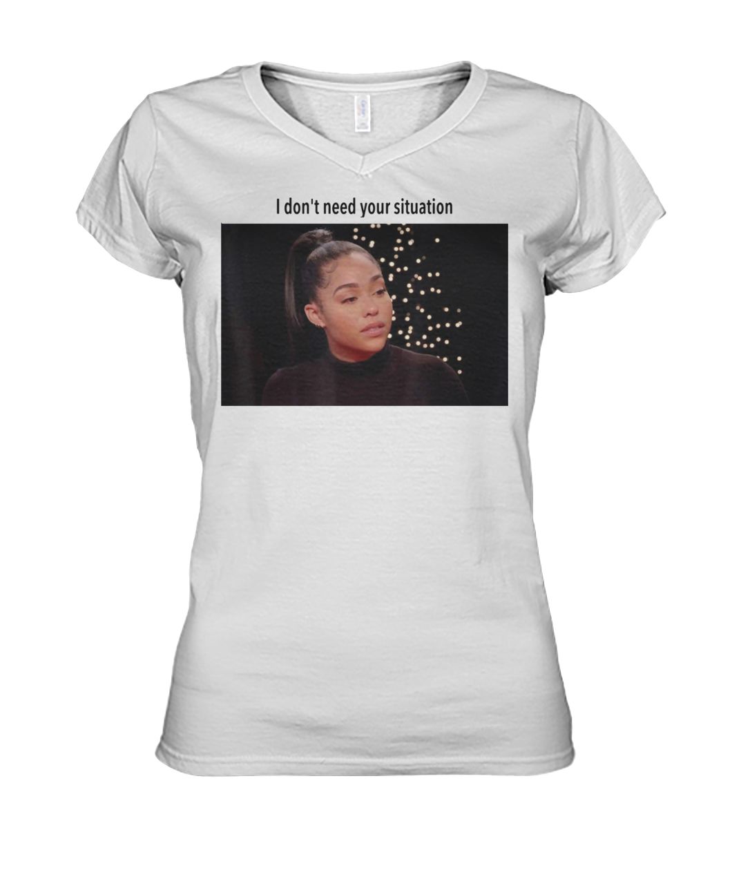 Jordyn woods I don't need your situation women's v-neck