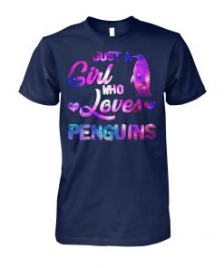 Just a girl who loves penguins galaxy unisex cotton tee