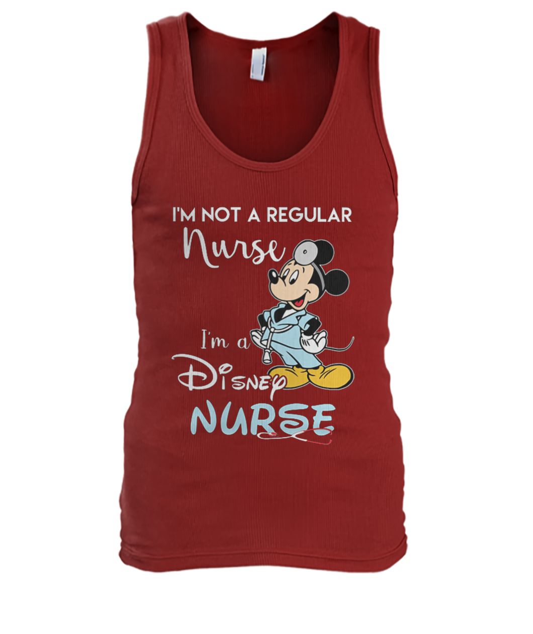 Mickey mouse I'm not a regular nurse I'm a disney nurse men's tank top