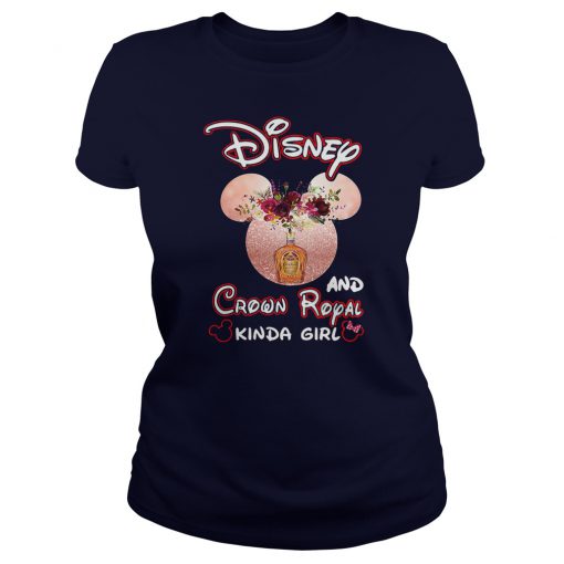 Mickey mouse disney and crown royal kinda girl lady shirt
