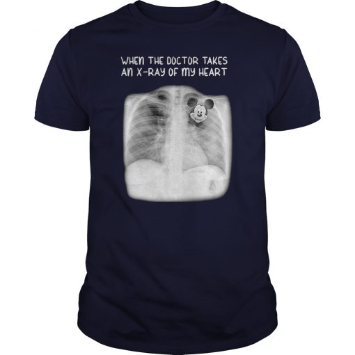 Mickey mouse when the doctor takes an x-rays of my heart guy shirt