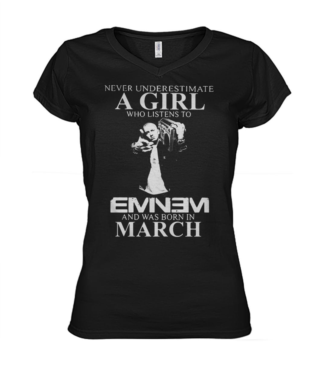 Never underestimate a girl who listens to eminem and was born in march women's v-neck