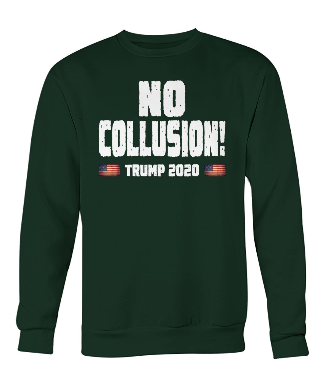 No collusion trump 2020 crew neck sweatshirt