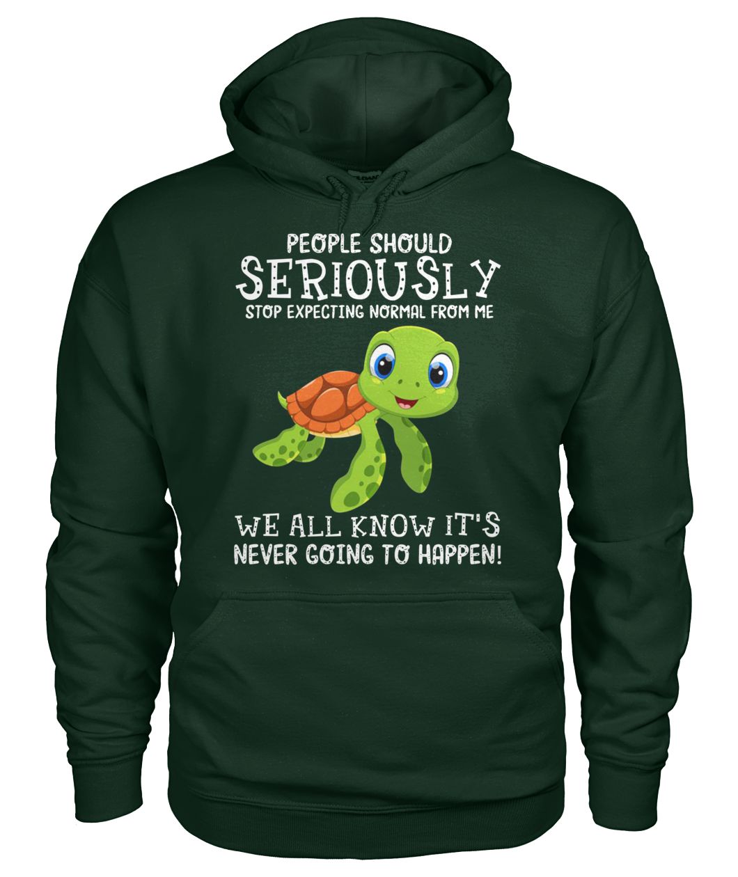 People should seriously stop expecting normal from me baby turtle gildan hoodie