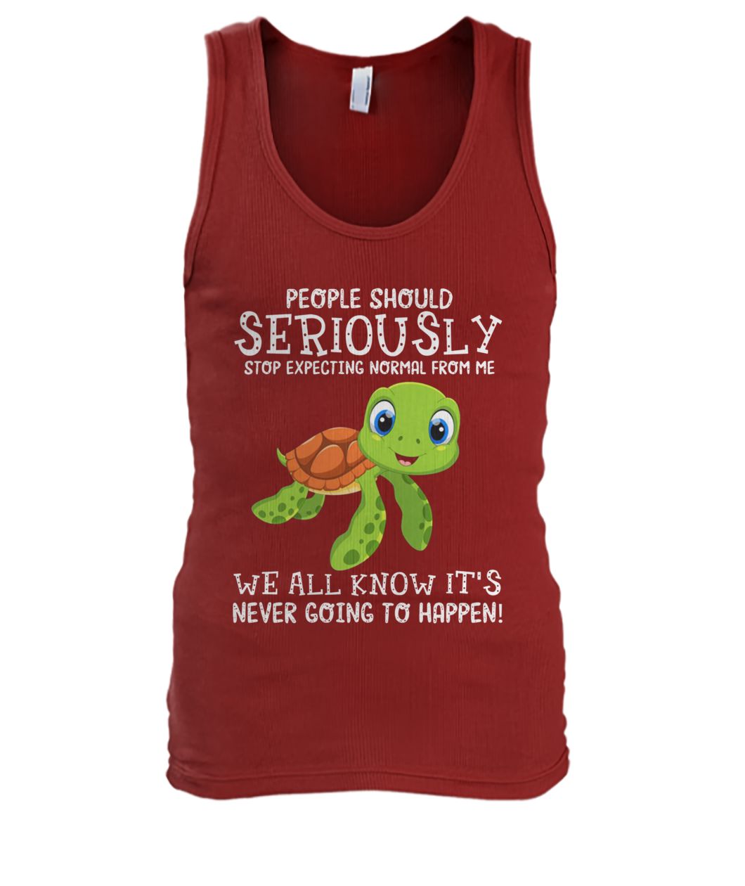 People should seriously stop expecting normal from me baby turtle men's tank top