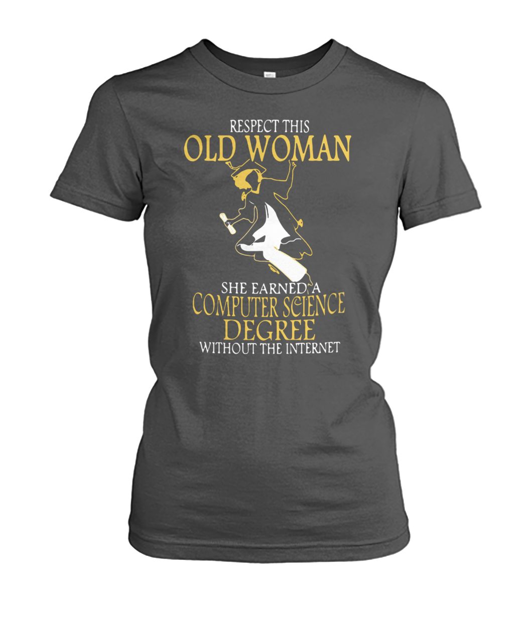Respect this old woman she earned a computer science degree without the internet women's crew tee