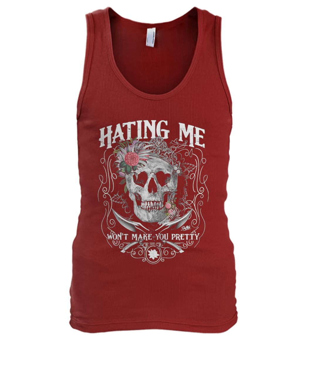 Skull queen hating me won't make you pretty men's tank top