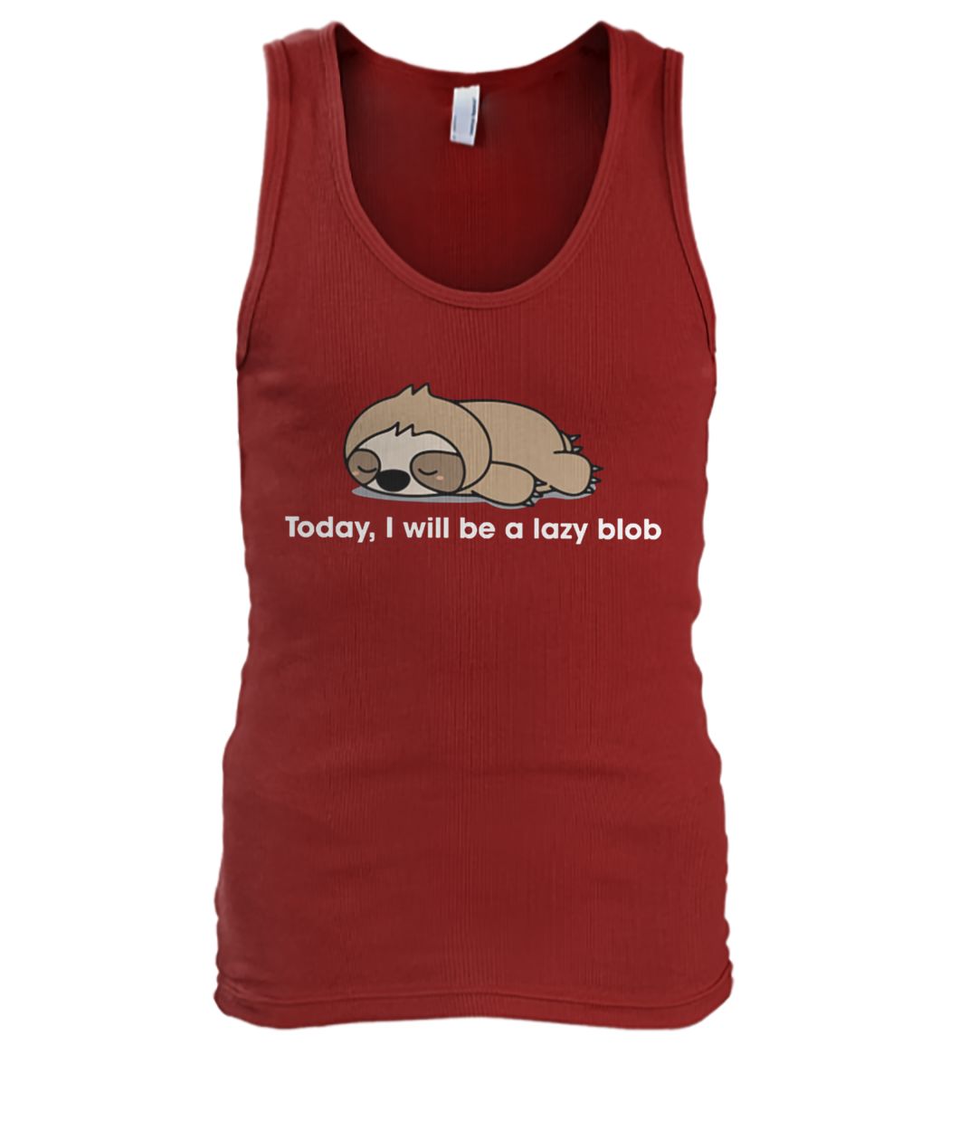Sloth to day I will be a lady blob men's tank top