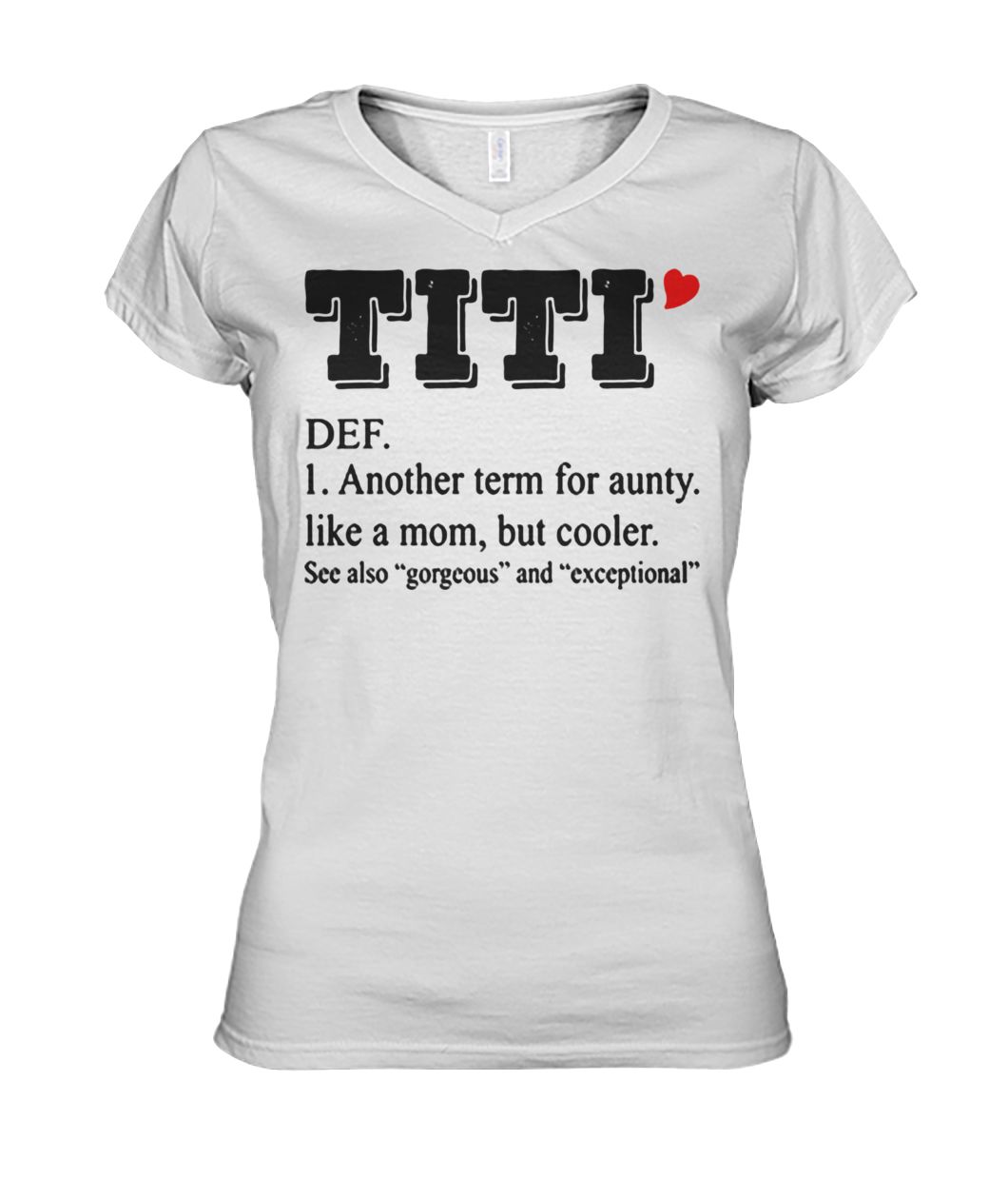 Titi def another term for aunty like a mom but cooler women's v-neck