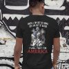 Veteran until I am out of ammo or I am out of blood I will fight for america shirt