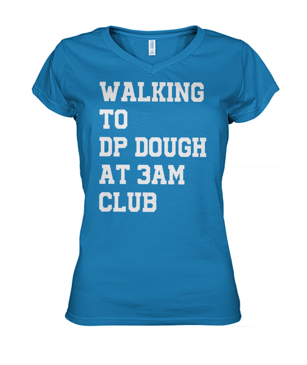 Walking to DP dough at 3am club women's v-neck