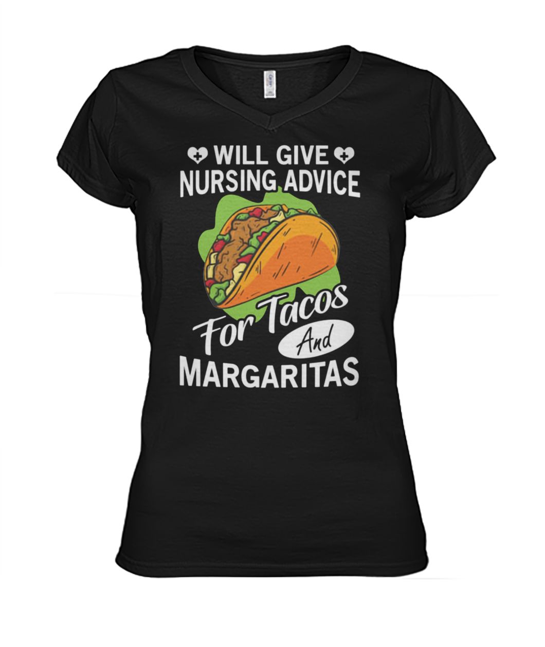 Will give nursing advice for tacos margaritas women's v-neck