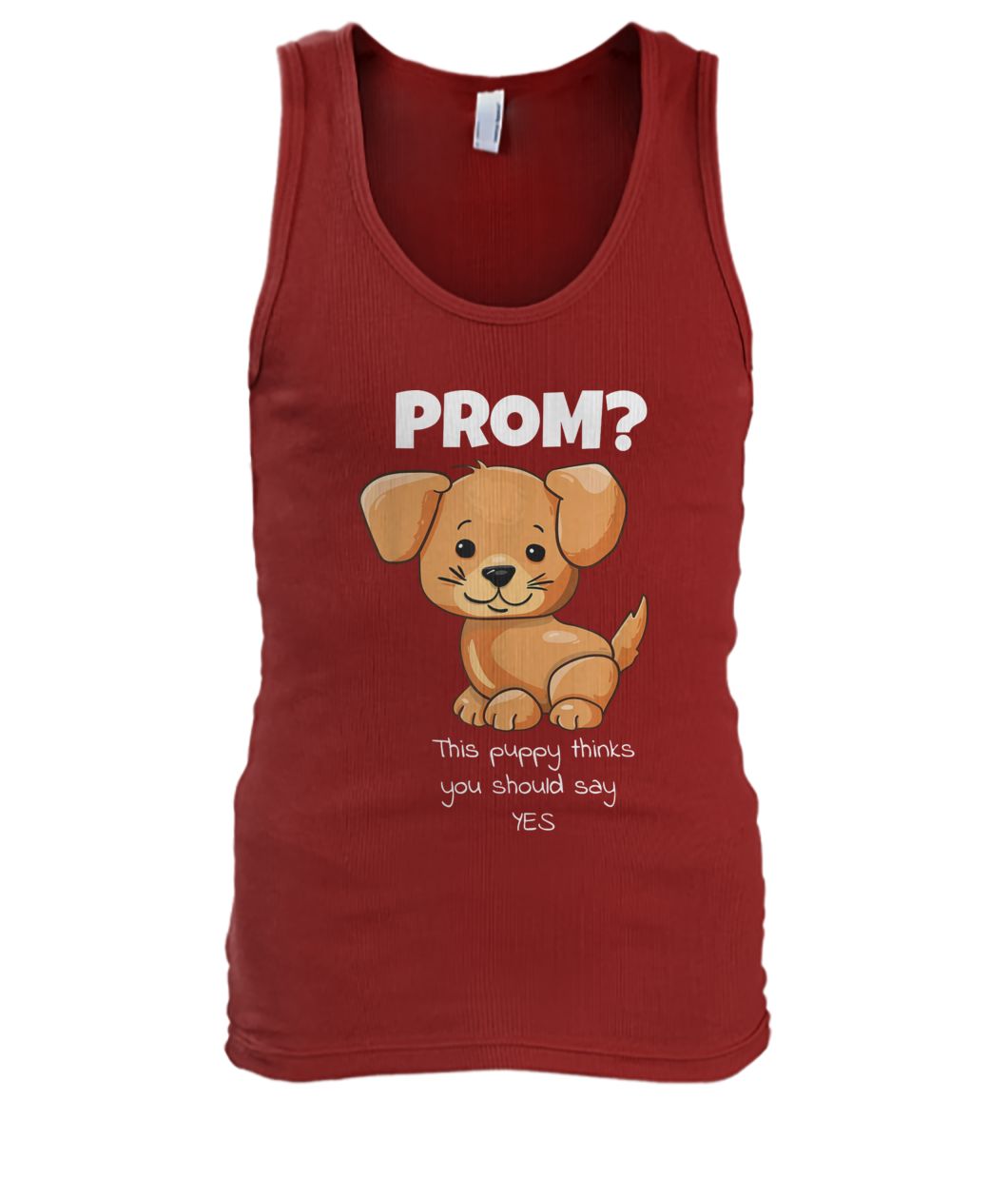 Will you go to prom puppy thinks you should say yes men's tank top