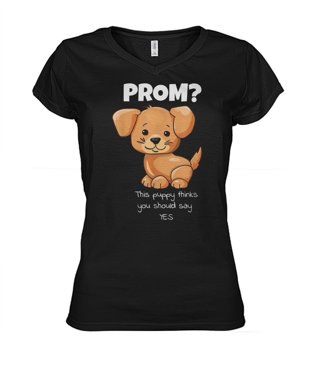 Will you go to prom puppy thinks you should say yes women's v-neck